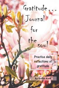 Gratitude... Journal for the soul