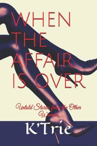 When the Affair Is Over