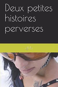 Deux petites histoires perverses