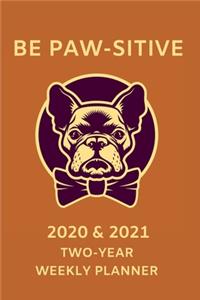 2020 & 2021 Weekly Planner For French Bulldog Owner - Funny Dog Cover - Appointment Book Gift - Two-Year Notebook Boston Terrier