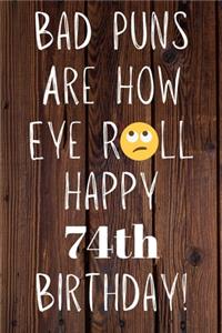 Bad Puns Are How Eye Roll Happy 74th Birthday