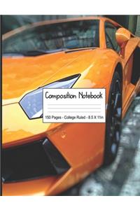 Composition Notebook: Super Cool Orange Sports Car School Composition Writing Book. Large Size College Lined Notebook with 150 Pages. For Fast Racing Car Enthusiasts in P