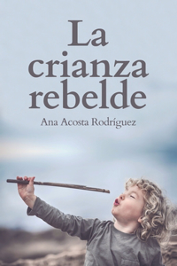 La Crianza Rebelde