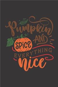 Pumpkin Spice and Everything Nice