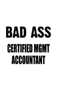 Bad Ass Certified Mgmt Accountant