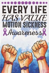 Every Life Has Value Motion Sickness Awareness