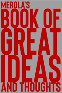 Merola's Book of Great Ideas and Thoughts