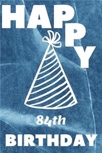 Happy 84th Birthday: 84th Birthday Gift / marble blue Journal / Notebook / Diary / Unique Greeting & Birthday Card Alternative