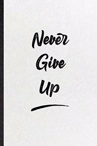 Never Give Up