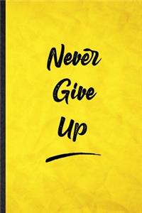 Never Give Up