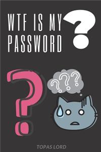 WTF Is My Password?