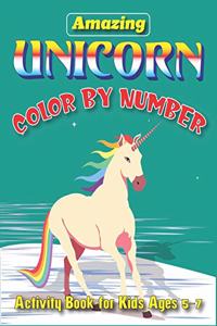 Amazing Unicorn Color by Number, Activity Book for Kids Ages 5-7