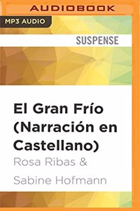 El Gran Frío (Narración En Castellano)