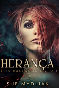 Herança (Série Rosewood Livro 1)