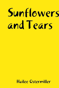 Sunflowers and Tears