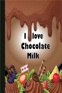 I love Chocolate Milk