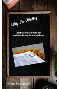 Why I'm Waiting