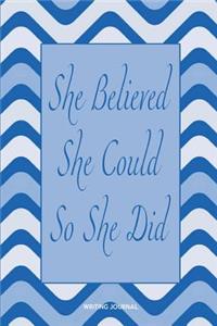 She Believed She Could So She Did