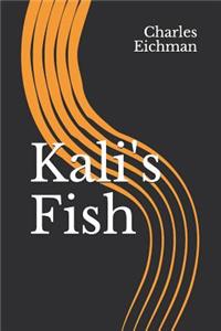 Kali's Fish