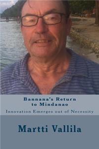 Bannana's Return to Mindanao