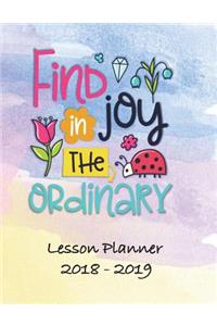 Lesson Planner 2018 - 2019 - Find Joy in the Ordinary