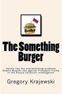 The Something Burger
