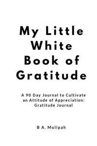 My Little White Book of Gratitude
