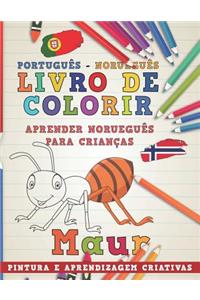 Livro de Colorir Português - Norueguês I Aprender Norueguês Para Crianças I Pintura E Aprendizagem Criativas