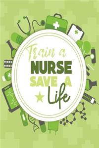 Train a Nurse Save a Life