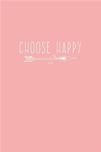 Choose Happy: Happiness Journal for Women