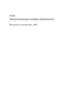 Microgravity Strategic Plan, 1990