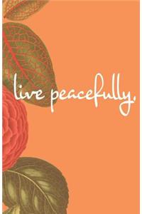 Live Peacefully: Journal