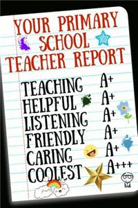 Your Primary School Teacher Report