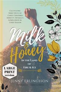Milk and Honey in the Land of Fire and Ice