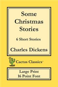 Some Christmas Stories (Cactus Classics Large Print)