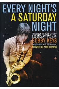 Every Night's a Saturday Night