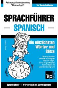 Sprachführer Deutsch-Spanisch und Thematischer Wortschatz mit 3000 Wörtern