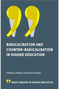 Radicalisation and Counter-Radicalisation in Higher Education