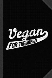 Vegan for the Animals Journal Notebook