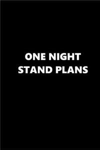 2019 Daily Planner Funny Theme One Night Stand Plans Black White 384 Pages