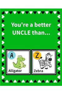 You're a Better Uncle Than