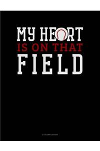My Heart Is on That Field