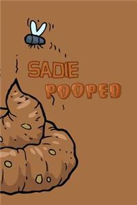 Sadie: Pooped Funny Personalized Name Notebook Journal Diary Sketchbook with 120 Lined Pages 6x9