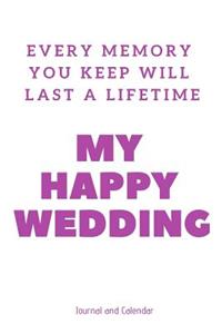 Every Memory You Keep Will Last a Lifetime My Happy Wedding