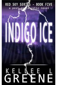 Indigo Ice - A Post-Apocalyptic Novel