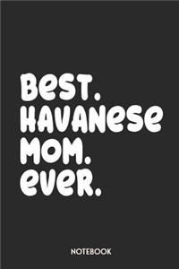 Best Havanese Mom Ever Notebook
