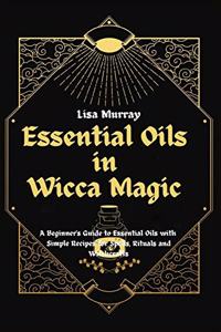 Essential Oils in Wicca Magic