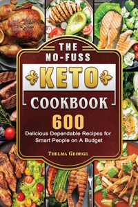 No-Fuss Keto Cookbook