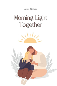 Morning Light Together