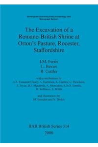 Excavation of a Romano-British Shrine at Orton's Pasture, Rocester, Staffordshire